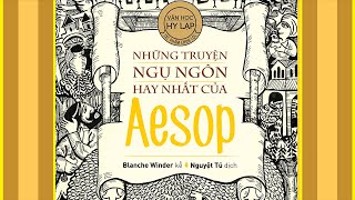 Sách Nói Những Truyện Ngụ Ngôn Hay Nhất Của Aesop  Chương 1  Blanche Winder thieunhi [upl. by Nalepka]