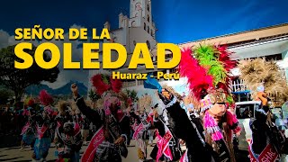 HUARAZ Todo sobre la festividad del Señor de la Soledad [upl. by Gerrald]