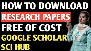 How To Download Research Papers Free  Google Scholar  Sci Hub [upl. by Marek]