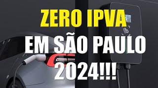 IPVA Zero no Estado de São Paulo em 2024 [upl. by Eva]