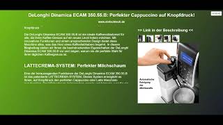 DeLonghi Dinamica ECAM 35055B Perfekter Cappuccino auf Knopfdruck [upl. by Nyletak]