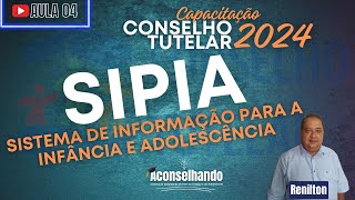 AULA 04 Capacitação CONSELHO TUTELAR 2024 Sistema de Informação para a Infância e Adolescência [upl. by Friedland360]