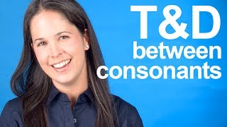 How to Pronounce T and D between Consonants  American English [upl. by Bigg]