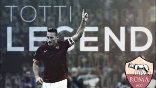 Francesco Totti  Goodbye  Roma Legend 19922017  HD [upl. by Atsillac]