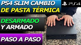 PS4 SLIM DESARMAR DESMONTAR ARMAR LIMPIAR TIERRA Y CAMBIAR PASTA TÉRMICA MANTENIMIENTO COMPLETO [upl. by Lyrad163]