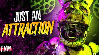 FNAF SPRINGTRAP SONG quotJust an Attractionquot ANIMATED IV [upl. by Ramah]