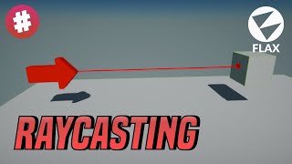 Raycasting Basics  Flax Engine Tutorial [upl. by Annailuj]