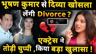 Is Divya Khosla Kumar taking divorce The actress broke her silence and revealed [upl. by Asseram]