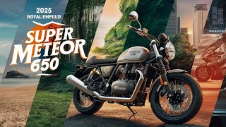 quot2025 Royal Enfield Super Meteor 650 The Ultimate Cruiser Experiencequot [upl. by Pacorro]