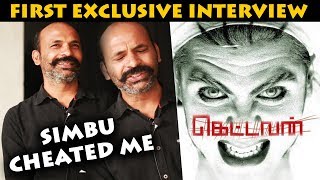 Simbu Cheated Me  Kettavan Director GT Nandhu First Exclusive Interview  STR Kettavan Coming Soon [upl. by Nibas]