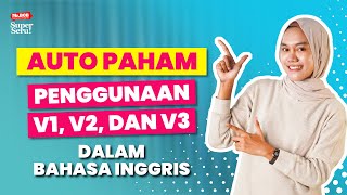 KUPAS TUNTAS PERBEDAAN PENGGUNAAN VERB 1 VERB 2 DAN VERB 3 DALAM BAHASA INGGRIS [upl. by Nais]