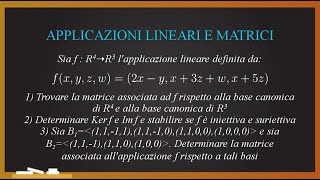 Esercizi desame svolti  ALGEBRA LINEARE applicazioni lineari nucleo immagine matrici associate [upl. by Damiani]