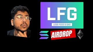 LFG Airdrop on Solana for Ethereum Users 2024 [upl. by Sorodoeht]