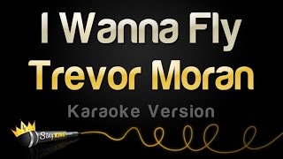 Trevor Moran  I Wanna Fly Karaoke Version [upl. by Godderd]