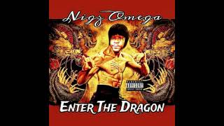 Enter The Dragon  Nigz Omega [upl. by Ymas]