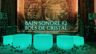 Bain sonore aux bols de cristal 2 quotGuérison du coeurquot [upl. by Xanthe629]