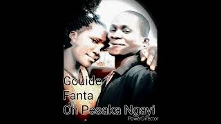 Gouide Fanta OhpesakaNgayi [upl. by Rubel99]