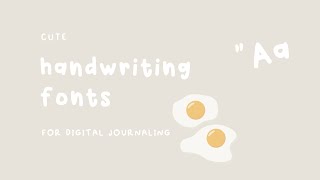 20 CUTE HANDWRITTEN FONTS  🎧 for aesthetic digital journaling [upl. by Fowkes346]