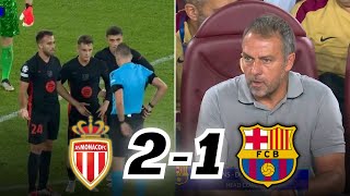 CONTROVERSIAL FIRST LOSS of HANSI FLICKS BARÇA  AS MONACO 2️⃣ FC BARCELONA 1️⃣ [upl. by Nalyk]