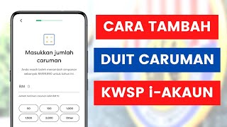 Cara Membuat Caruman EPF Sendiri Atau Simpanan Tambahan KWSP Melalui Aplikasi KWSP iAkaun [upl. by Ennoitna]