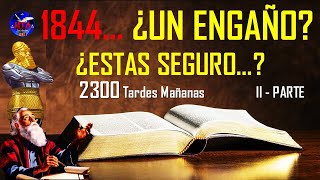 E  456 ¿EL AÑO 1844 FUE UN ENGAÑO DE LOS ADVENTISTAS [upl. by Ellienad]