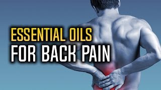 Best Essential Oils For Back Pain [upl. by Nyrroc]