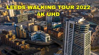 Leeds UK walking tour 2022 4K UHD [upl. by Hatch]