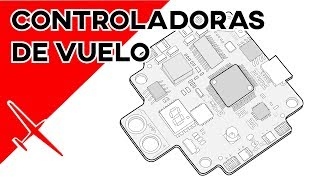 Controladoras de vuelo  Funcionamiento básico explicado para principiantes [upl. by Faxon]