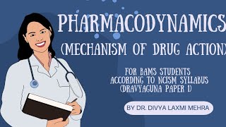 Mechanism of Drug Action  Pharmacodynamics Pharmacology for BAMS Students  NCISM New Syllabus [upl. by Hendren581]