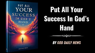 Prosperous Life Put All Your Success In Gods Hand Audiobook [upl. by Ellimak]