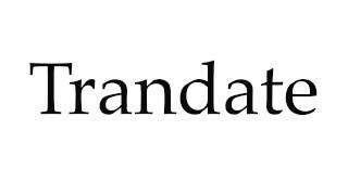 How to Pronounce Trandate [upl. by Telocin]