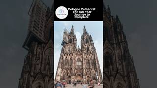 Cologne Cathedral The 600 Year Journey to Complete gothicarchitecture colognecathedral historical [upl. by Ynaittirb9]