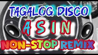 TAGALOG DISCO  ASIN NONSTOP REMIX [upl. by Eiuqnom]