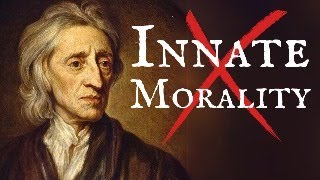 John Locke No Innate Morality [upl. by Mccurdy]