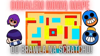 Dodałem nową mapę do BRAWLA NA SCRATCHU [upl. by Yvor]