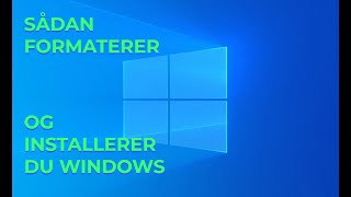 Sådan formaterer og installerer du Windows 10 [upl. by Gerhan]