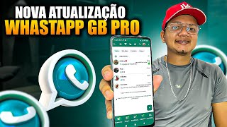 WHATSAPP GB PRO ATUALIZADO NOVA VERSÃO GB WHATSAPP ✅NOVIDADES [upl. by Jayne]