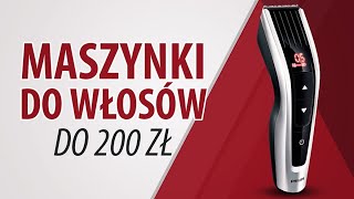 Jakie MASZYNKI do Strzyżenia włosów do 200 zł ✂ [upl. by Bickart]