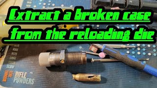 Extract a broken case from the reloading die [upl. by Gladys416]