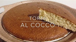 Torta al Cocco ITA Ricetta facile e veloce [upl. by Adnohsar]