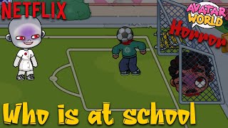 Who is at school 😈👿👹👺 Avatar world horror story [upl. by Huber]