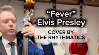 Fever  Elvis Presley The Rhythmatics acoustic cover [upl. by Drahsir]