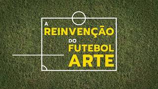 ESPN  A Reinvenção do Futebol Arte PROMO [upl. by Mechelle]