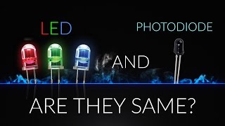 LED and PHOTODIODE  ARE THEY SAME [upl. by Helen]