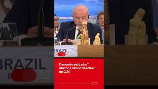 O mundo está pior” afirma Lula na abertura do G20 [upl. by Durrett]