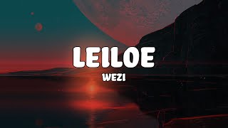 Wezi  Leiloe Lyrics [upl. by Nahtannoj595]