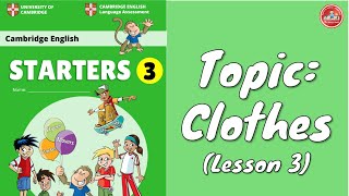 Topic Clothes  Lesson 3 Starters Book 3 [upl. by Lurette]