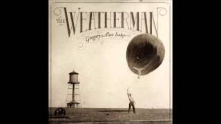 Gregory Alan IsakovThe Weatherman Full Album [upl. by Hourihan]