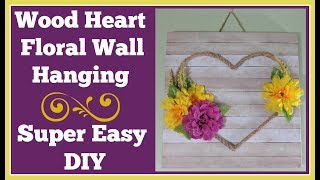 Wood Heart Wall Plaque DIY 🌸 Really Easy Farmhouse style [upl. by Cally462]