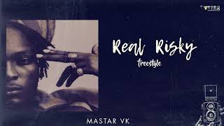 Mastar VK  Real Risky Freestyle Official Audio  Exclusive Track [upl. by Letnuahs]